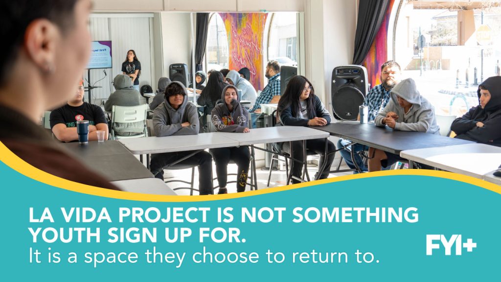 La Vida Project is not something youth sign up for. It is a space they choose to return to.