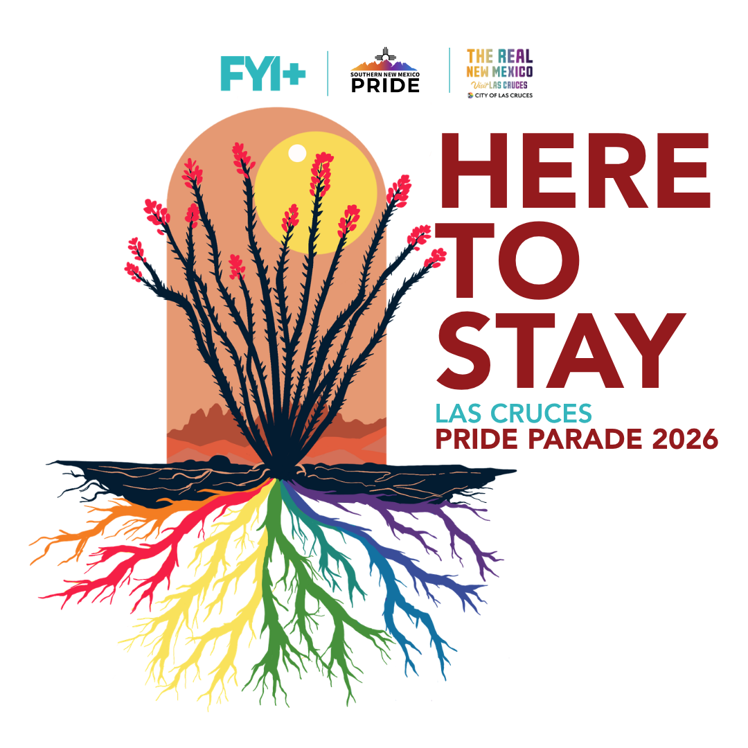 Here to Stay — Las Cruces Pride Parade 2026 official artwork: a blooming ocotillo with rainbow roots